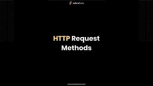 HTTP Request Methods For Beginners | AdoraHack