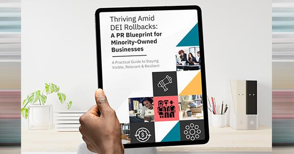 Navigate DEI Changes: Essential PR Guide Empowers Minority Entrepreneurs and Nonprofits Navigate DEI Changes: Essential PR Guide Empowers Minority Entrepreneurs and Nonprofits