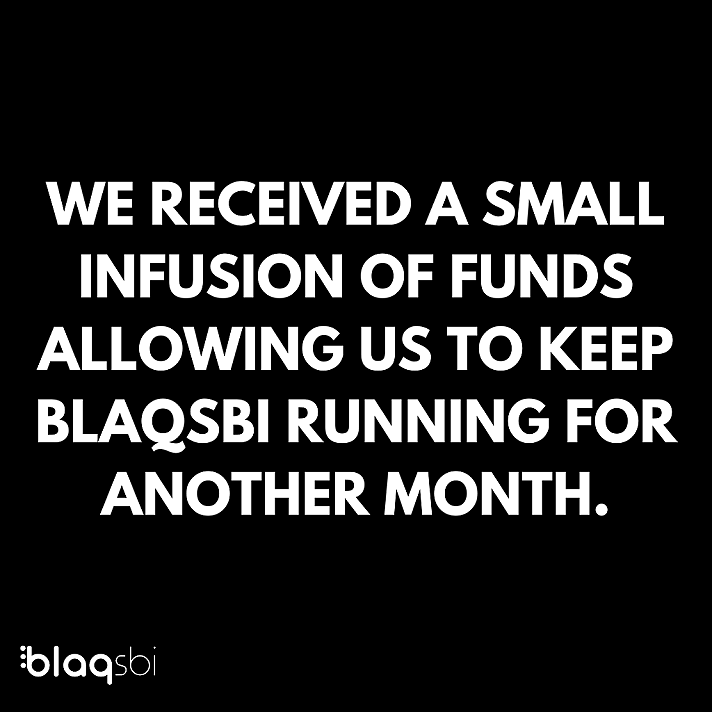 Greetings Blaqsbi Family,We’re extending Blaqsbi for another month, and I want to share why...