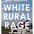 Book Suggestion: White Rural Rage: The Threat to American Democracy